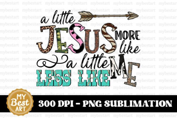 A Little Jesus More Like a Little Less L — Crafts