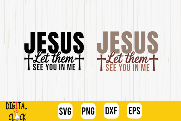 Jesus Let Them See You in Me Christian Illustrations